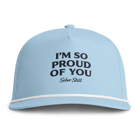 I’m So Proud Of You, sunwashed rope cap.