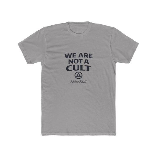 "We Are Not A Cult" T-Shirt