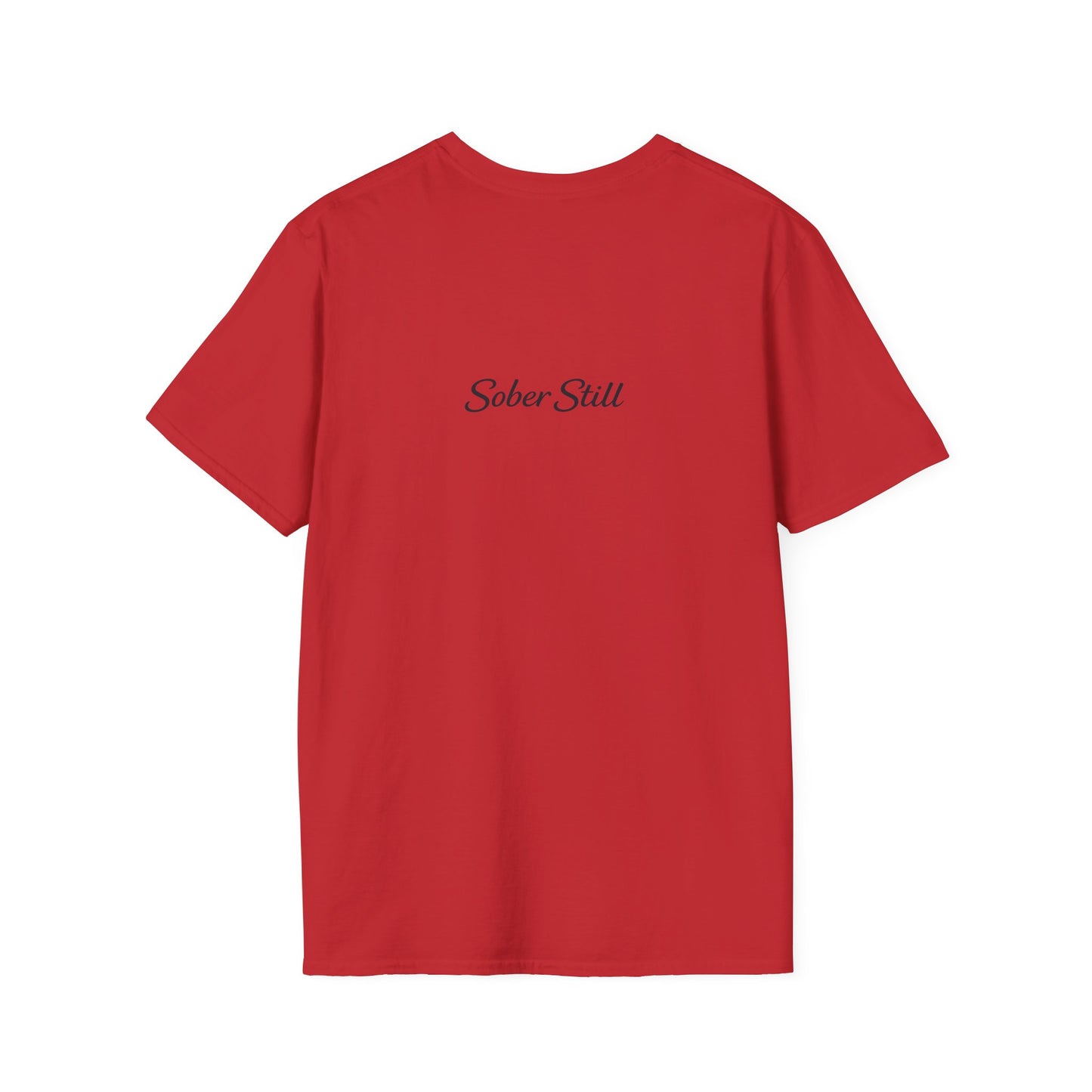 Still Here T-Shirt — "Sober Still" Recovery Support Tee