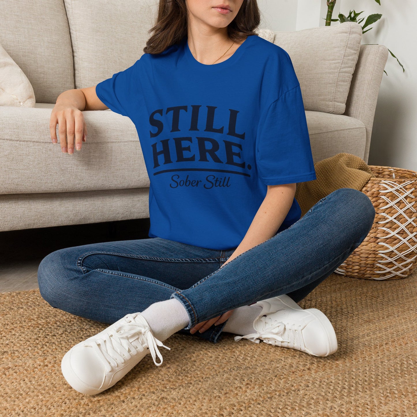 Still Here T-Shirt — "Sober Still" Recovery Support Tee