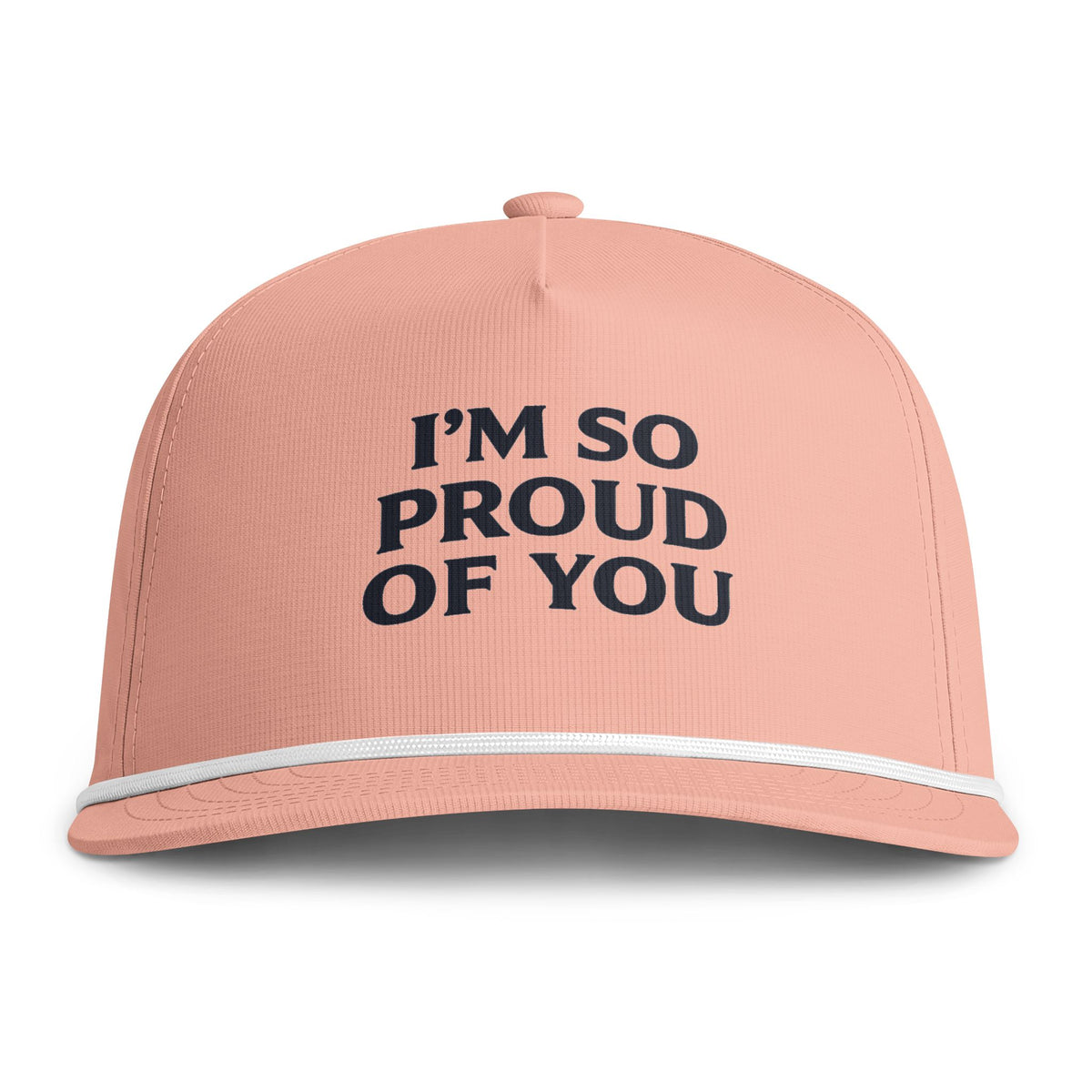 I'm So Proud Of You brandless cap, front view, unbranded recovery apparel