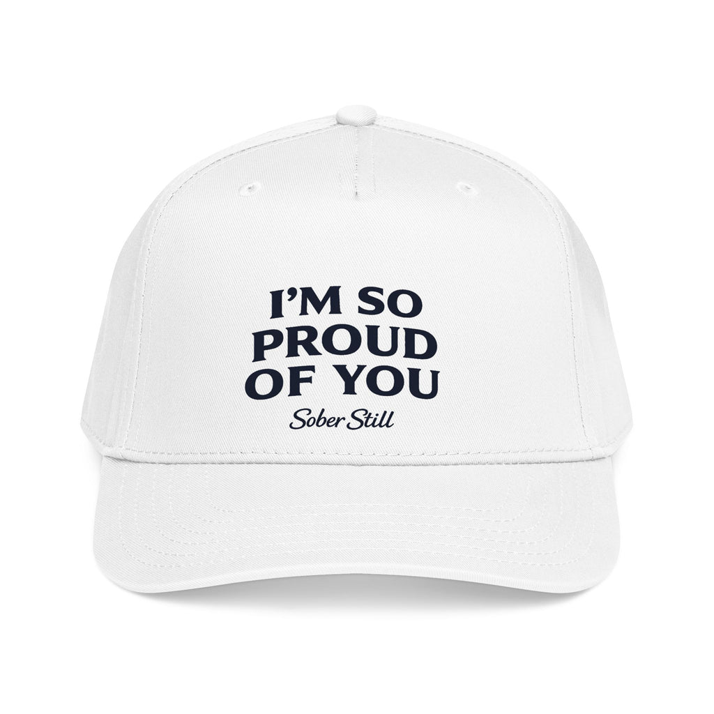 I'm so proud of you Mid Profile Hat