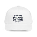 I'm so proud of you Mid Profile Hat