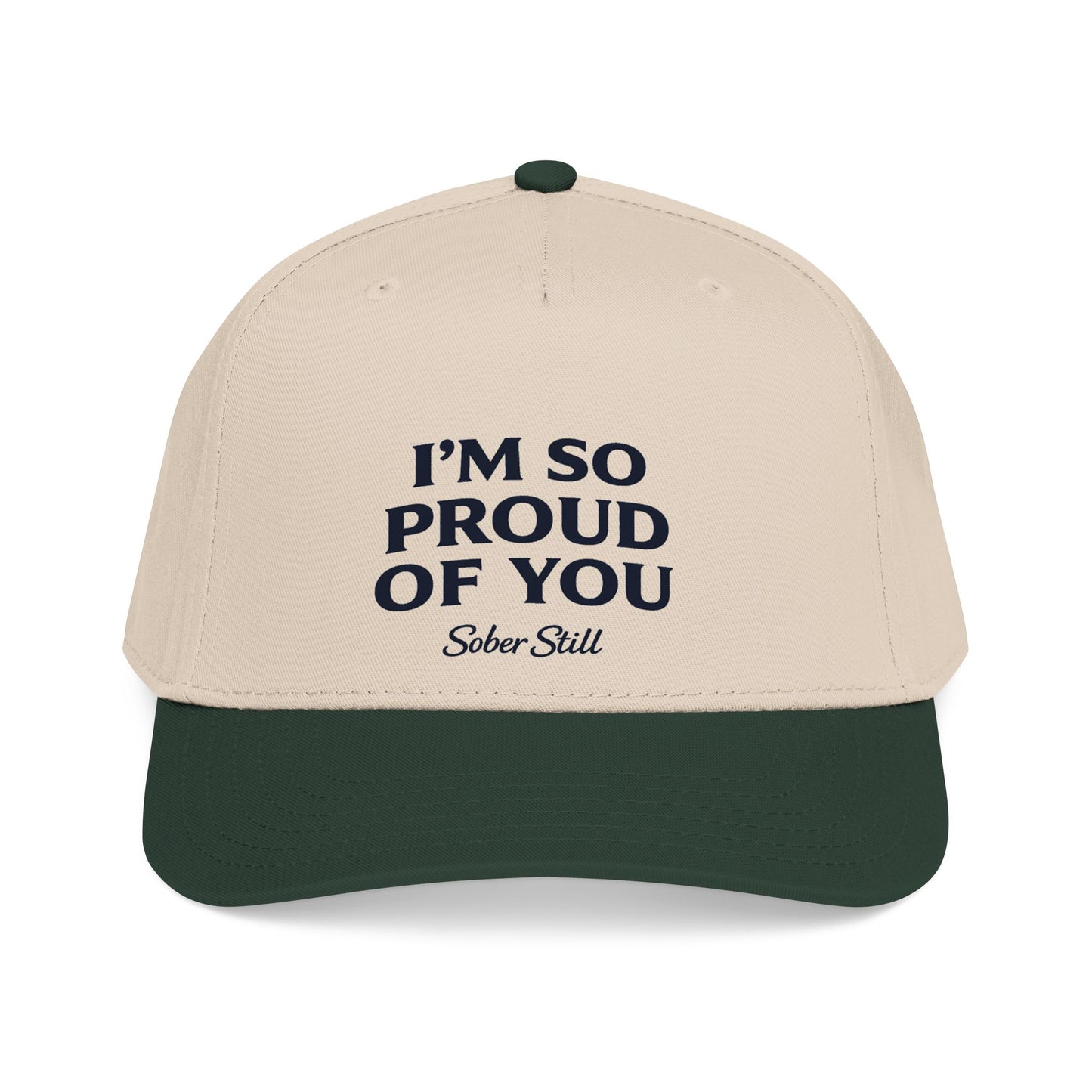 "I'm So Proud Of You" mid profile hat, front view