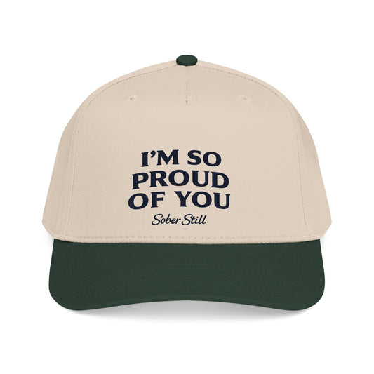 "I'm So Proud Of You" mid profile hat, front view