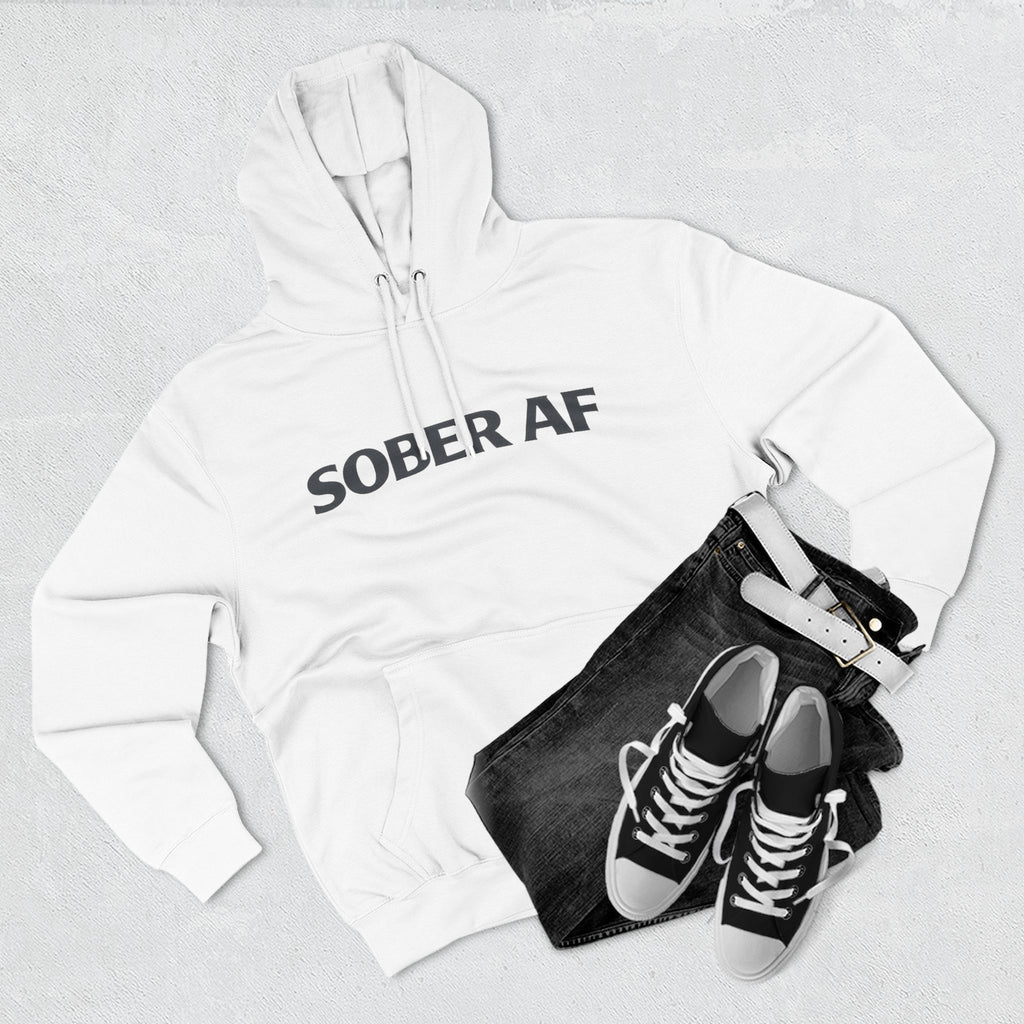 Sober AF Hoodie — Viral Recovery Fleece for Day 1 to Year 100