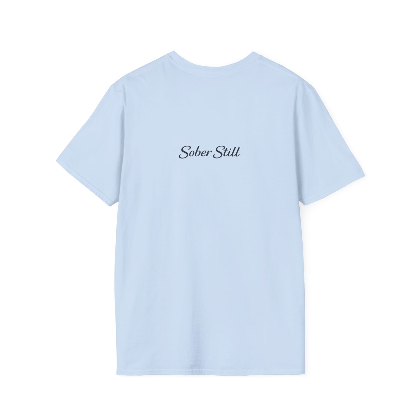 Still Here T-Shirt — "Sober Still" Recovery Support Tee