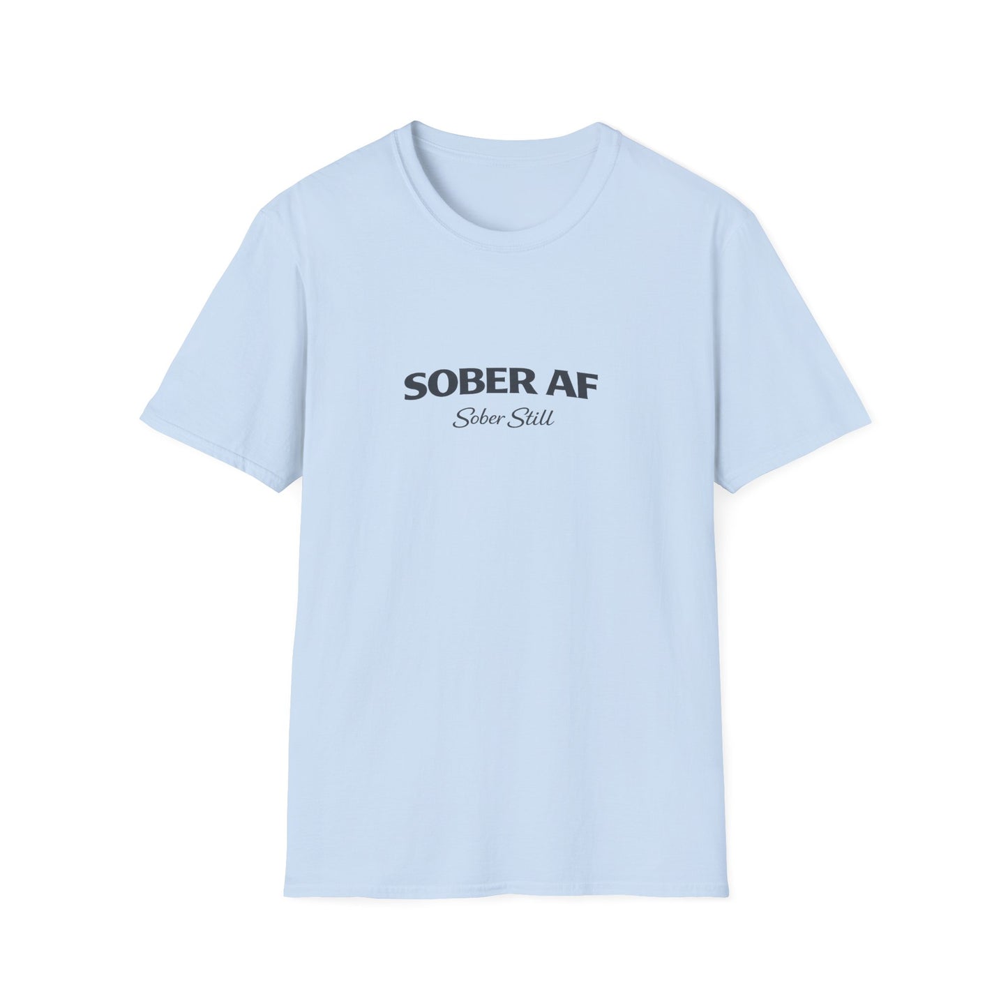 Sober AF T-Shirt, on model