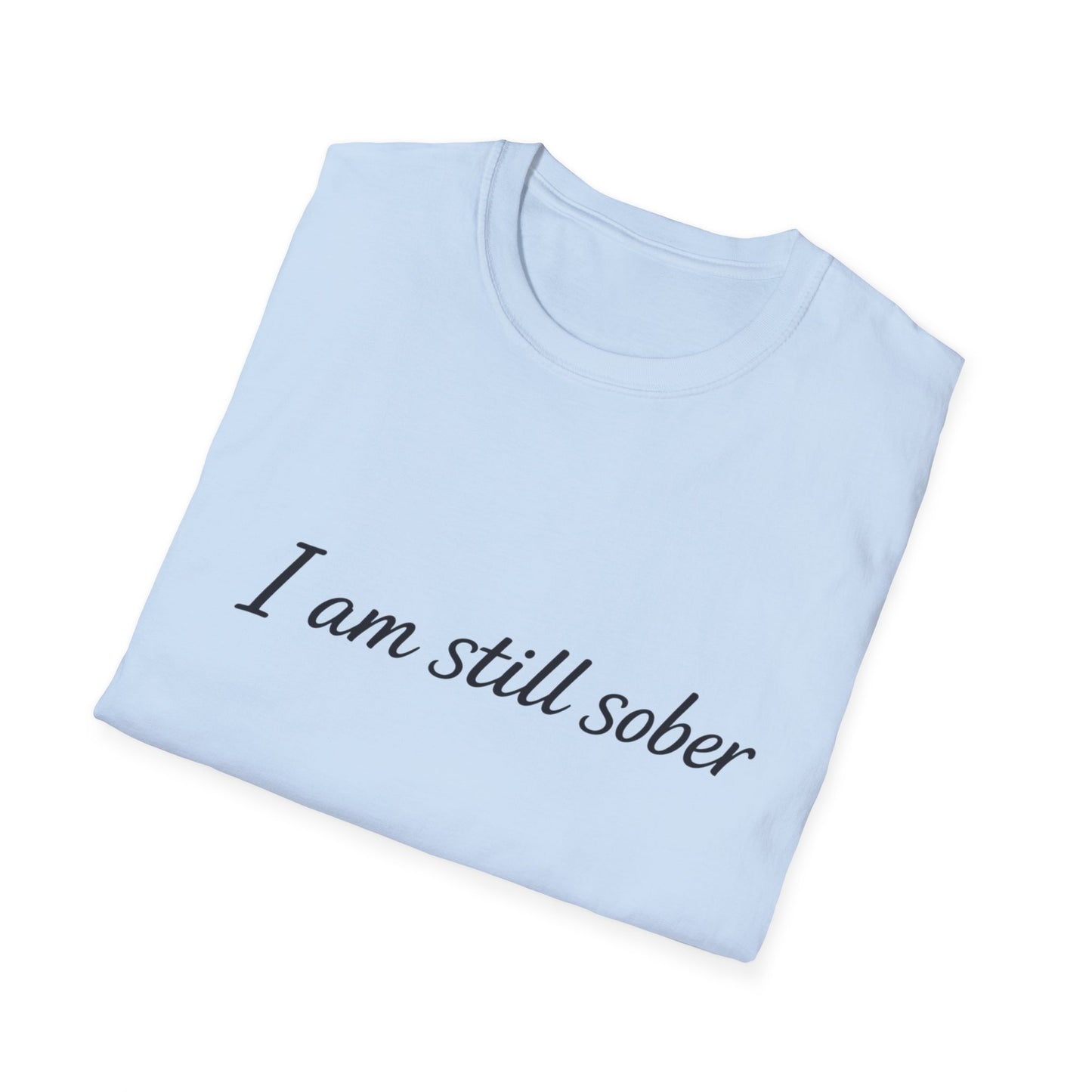 "I Am Still Sober" recovery t-shirt, another color option