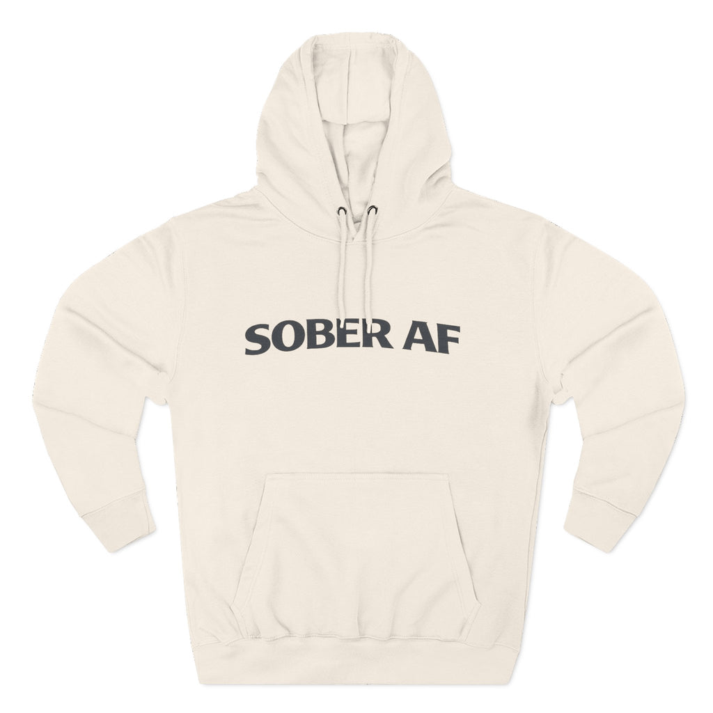 Sober AF Hoodie — Viral Recovery Fleece for Day 1 to Year 100