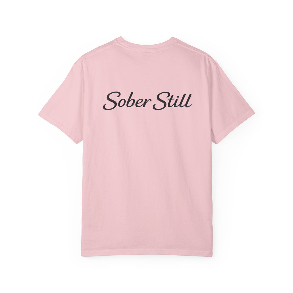 "I’m So Proud Of You" Sober Still T-Shirt — Recovery Support Tee