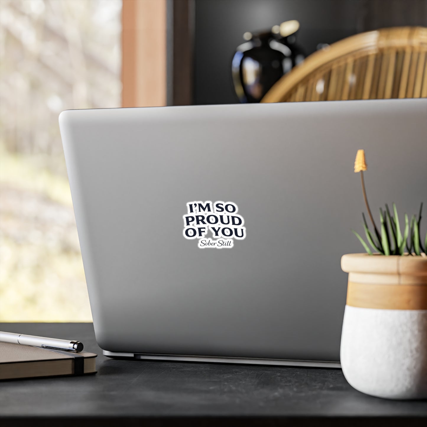 “I’m So Proud of You” Sober Still Vinyl Sticker — Kiss-Cut Decal