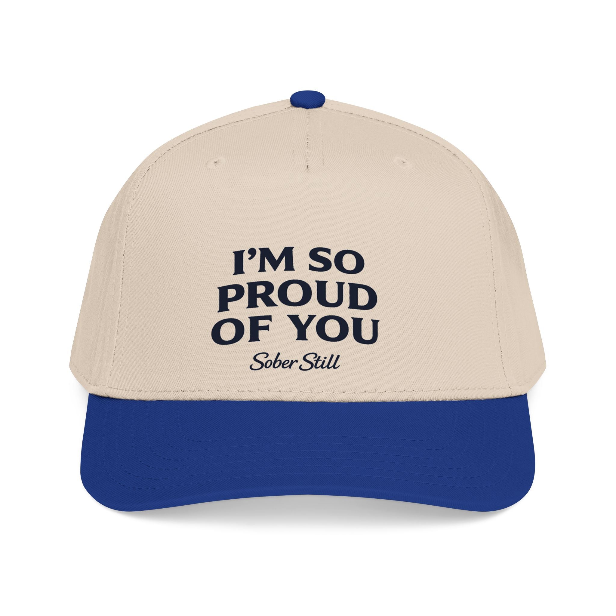 I'm so proud of you Mid Profile Hat