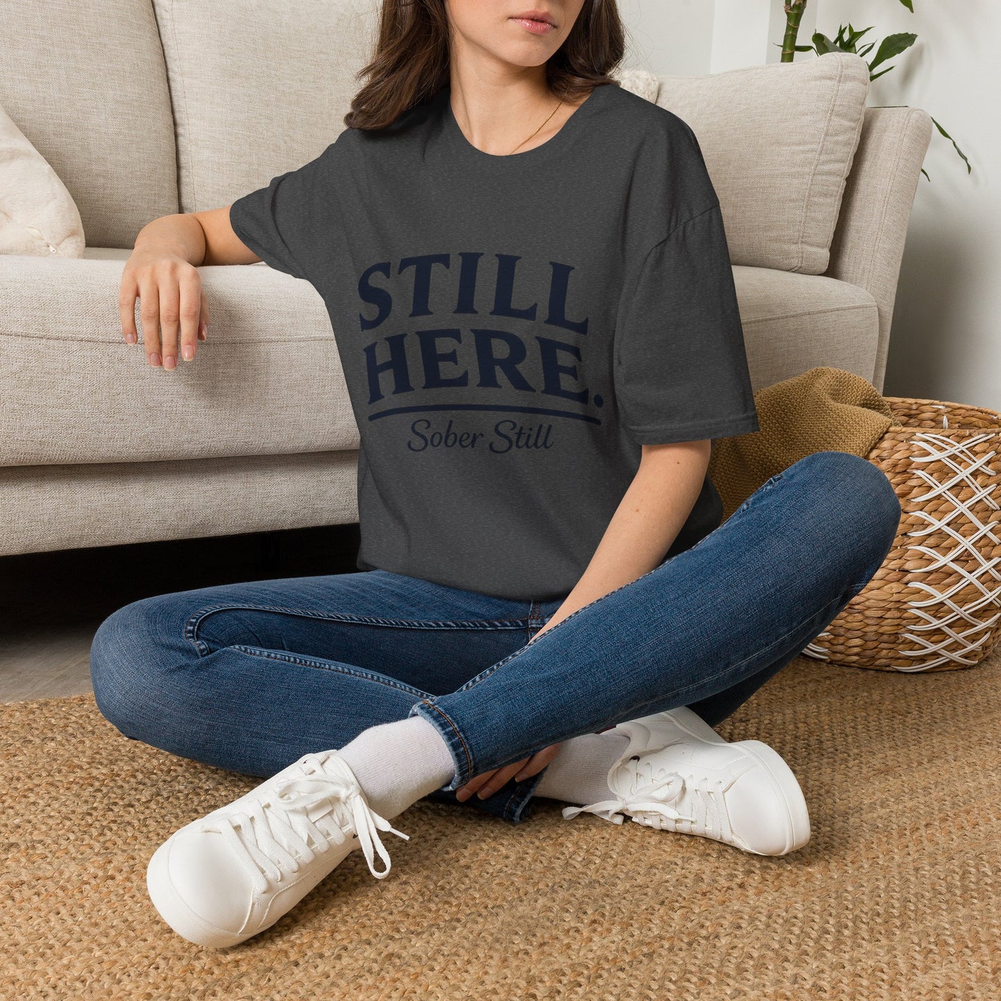 Still Here T-Shirt — "Sober Still" Recovery Support Tee