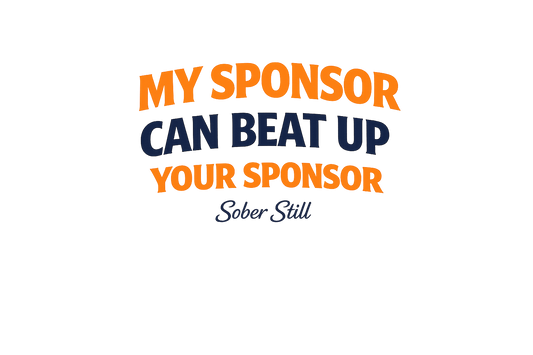 My Sponsor Can Beat Up Your Sponsor T-Shirt — Funny Tee