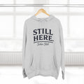 Hoodie — "Still Here. Sober Still" Recovery Comfort Hoodie
