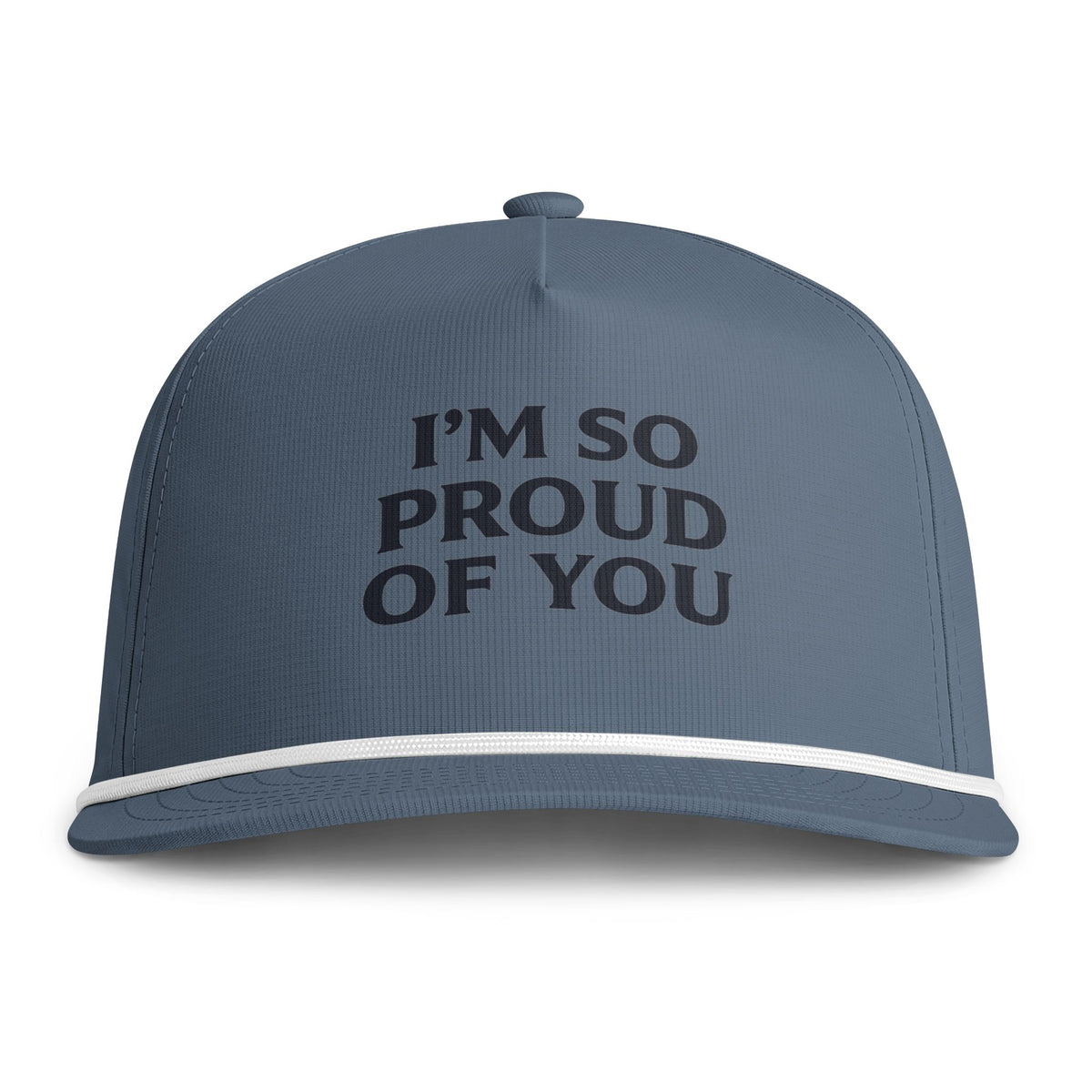I'm So Proud Of You brandless cap on model