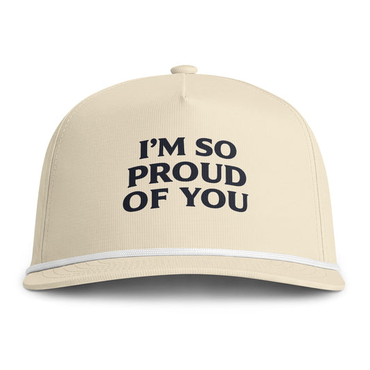 I'm So Proud Of You brandless cap, back adjustable strap