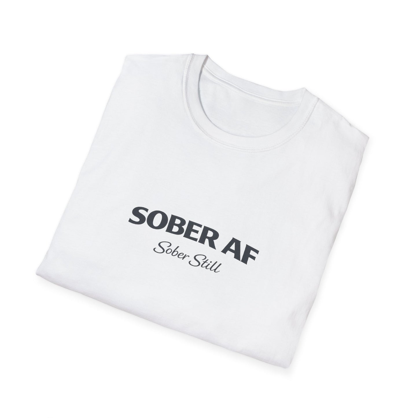 Sober AF T-Shirt, side view