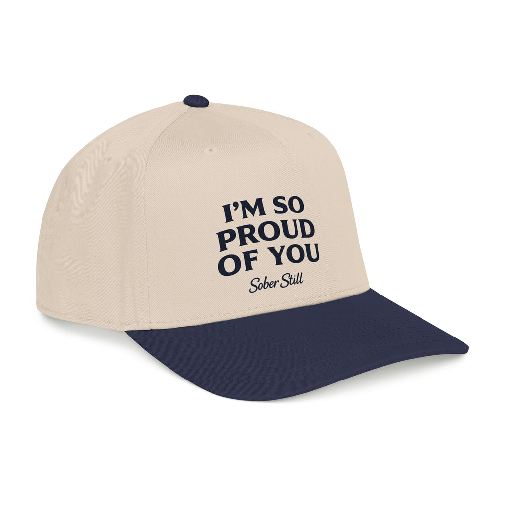 I'm so proud of you Mid Profile Hat