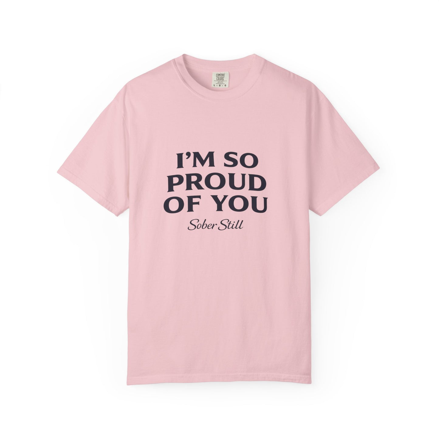 "I'm So Proud Of You" Sober Still t-shirt, detail shot of the fabric