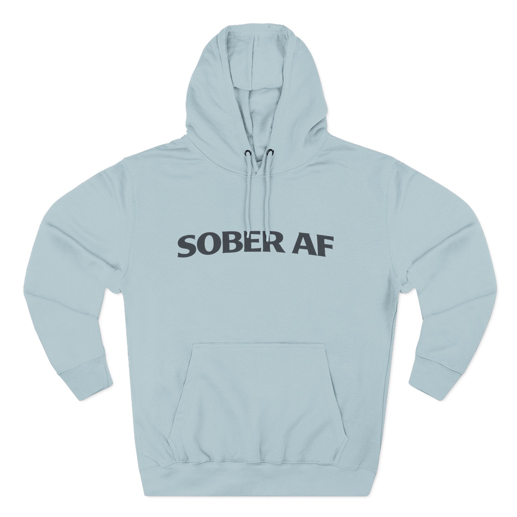 Sober AF Hoodie — Viral Recovery Fleece for Day 1 to Year 100