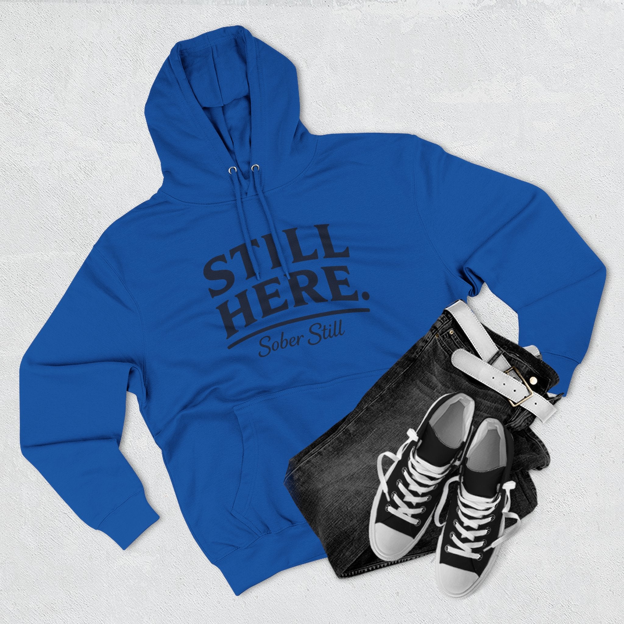 Hoodie — "Still Here. Sober Still" Recovery Comfort Hoodie