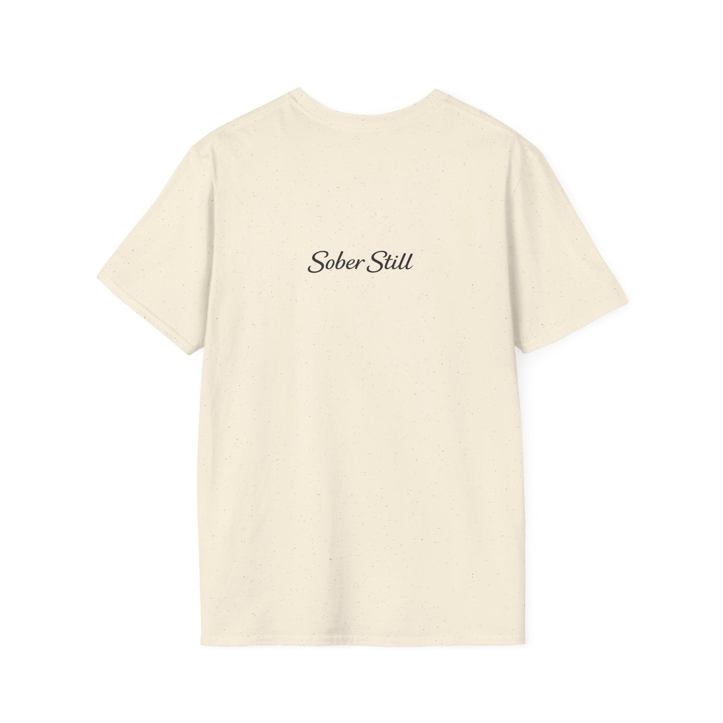 Still Here T-Shirt — "Sober Still" Recovery Support Tee