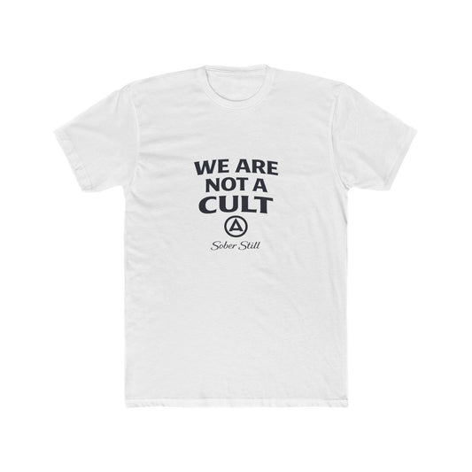 "We Are Not A Cult" T-Shirt