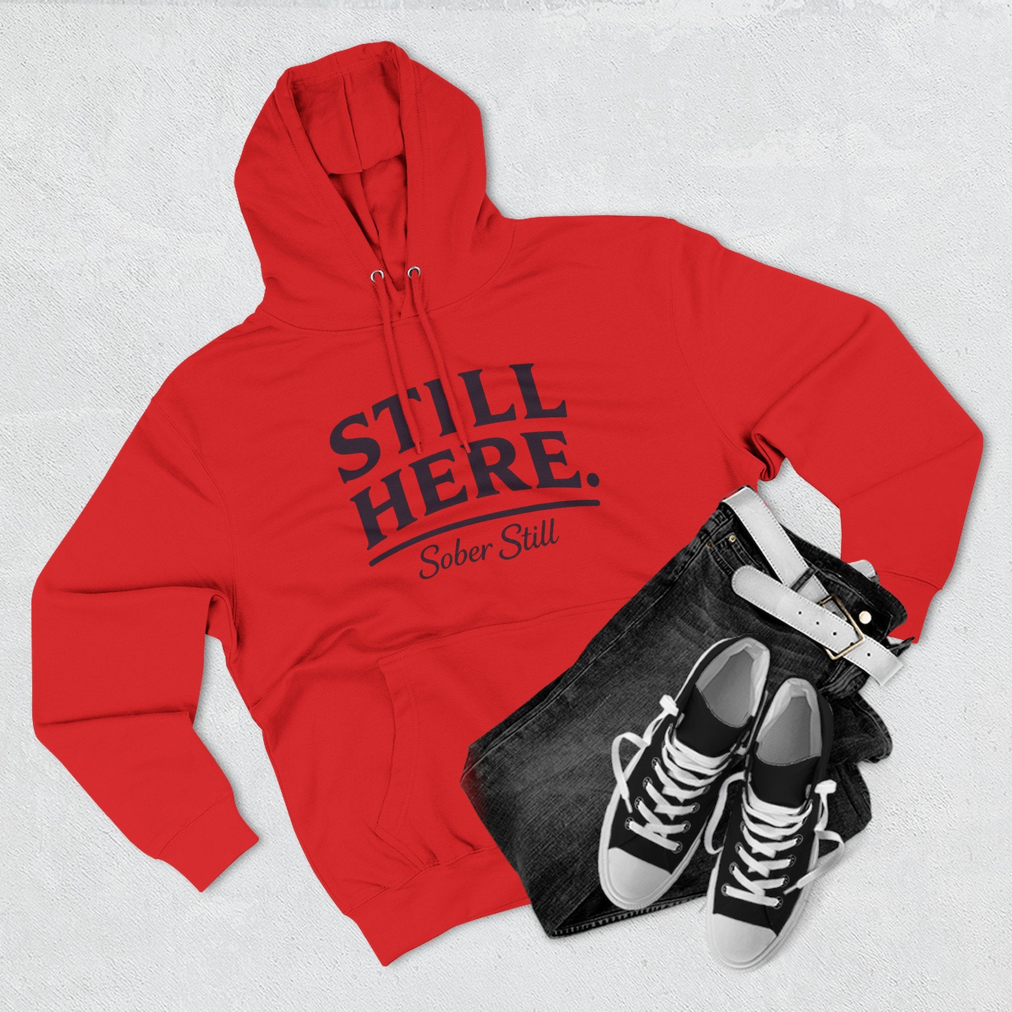 Hoodie — "Still Here. Sober Still" Recovery Comfort Hoodie