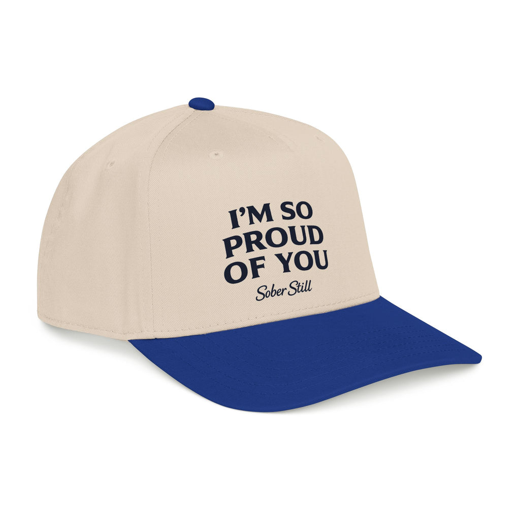 I'm so proud of you Mid Profile Hat