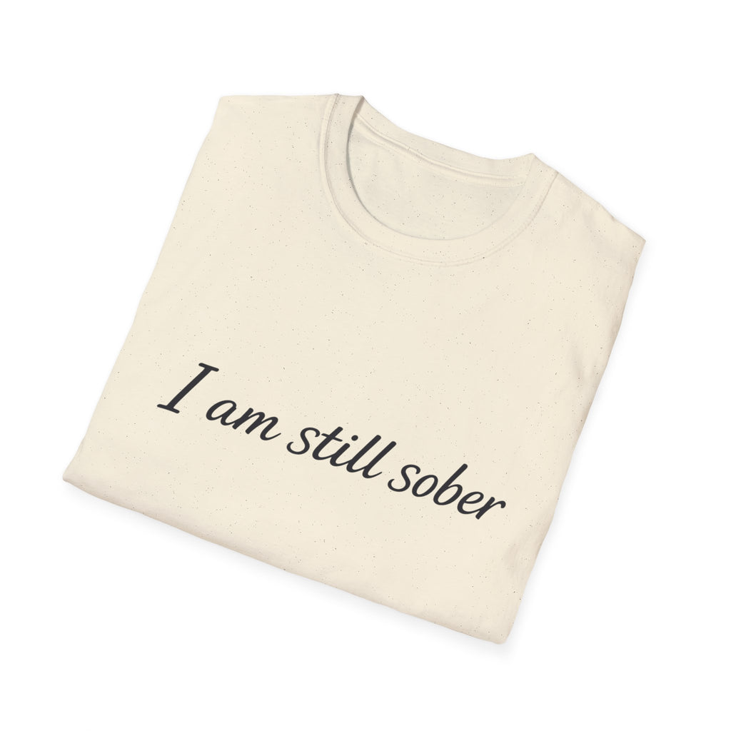 T‑Shirt — "I Am Still Sober" Recovery Tee