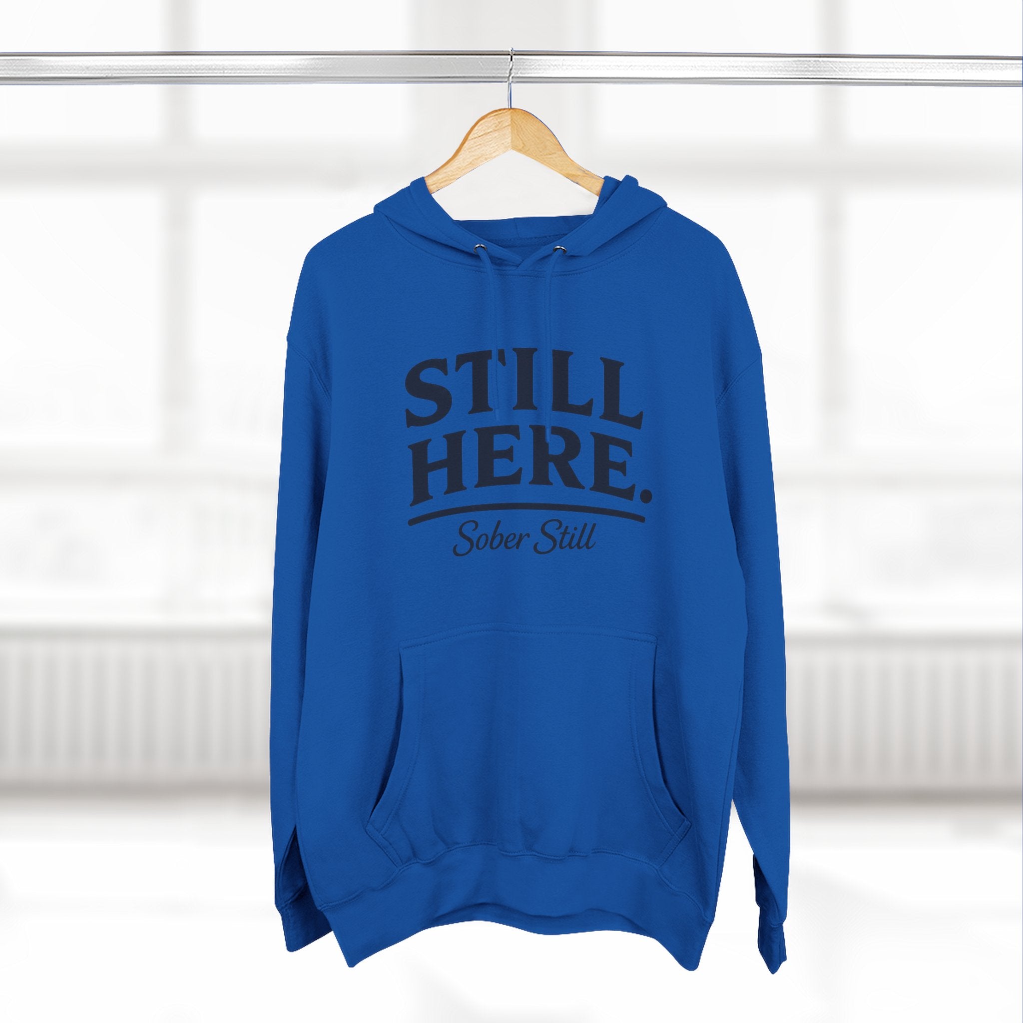 Hoodie — "Still Here. Sober Still" Recovery Comfort Hoodie
