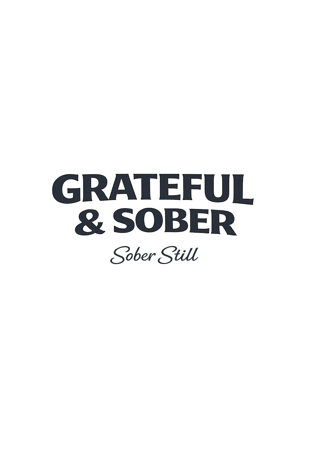 Grateful & Sober — T-Shirt